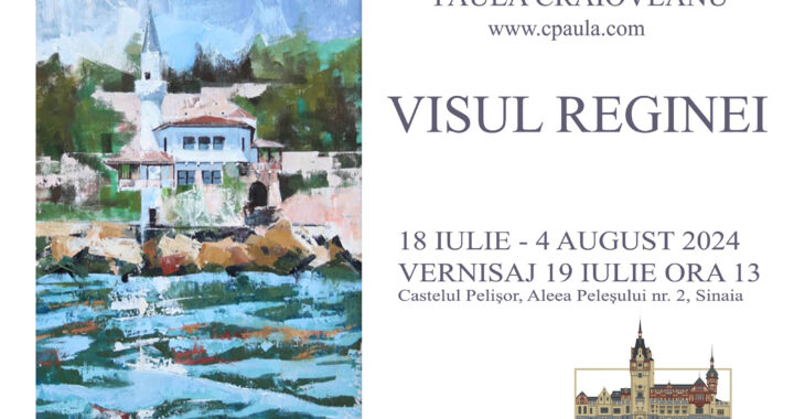 O nouă expoziție de pictură Paula Craioveanu la Pelișor, Sinaia